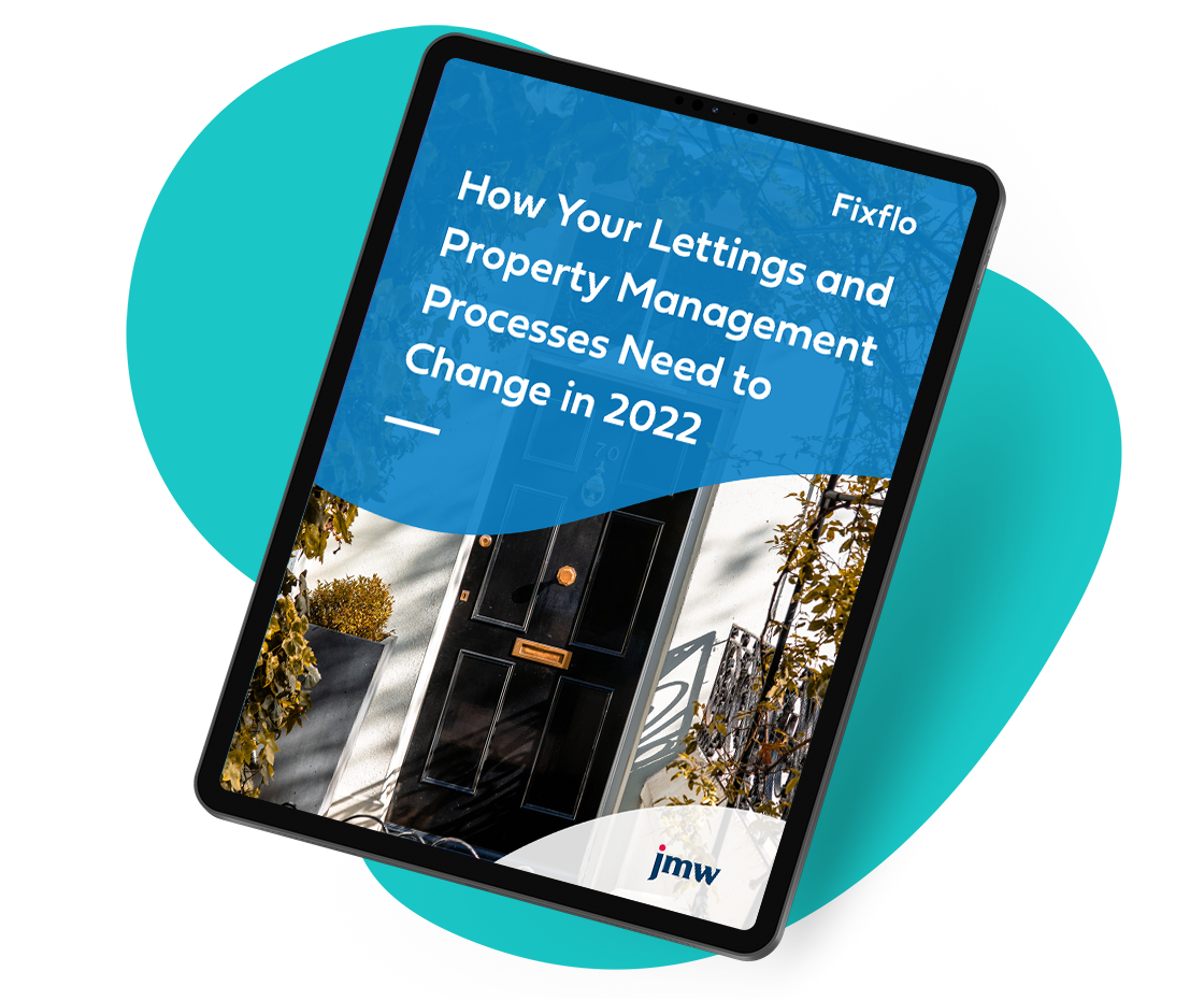Fixflo - How Your Lettings and Property Management Processes Need to Change in 2022