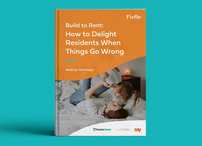 Build to Rent: How to Delight Residents When Things Go Wrong