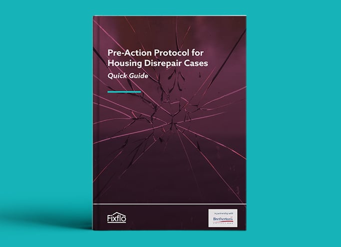 Pre-Action Protocol for Housing Disrepair Cases Quick Guide