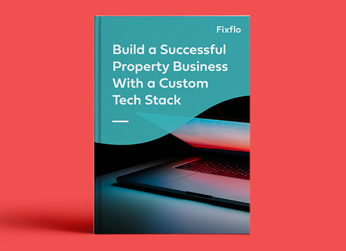 Build a Successful Property Business With a Custom Tech Stack